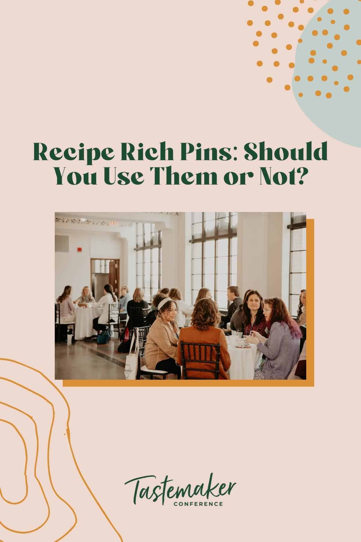 Recipe Rich Pins: Should You Use Them or Not?
