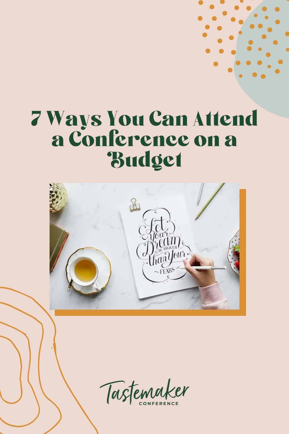 7 Ways You Can Attend a Conference on a Budget