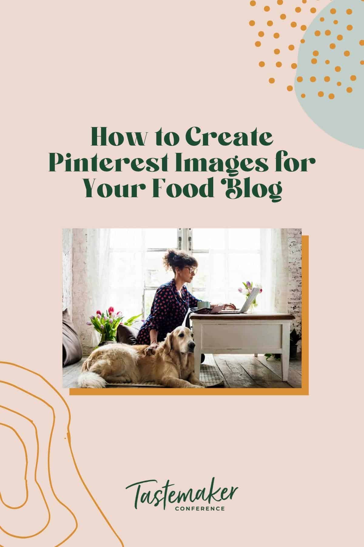 How to Create Pinterest Images for Your Food Blog