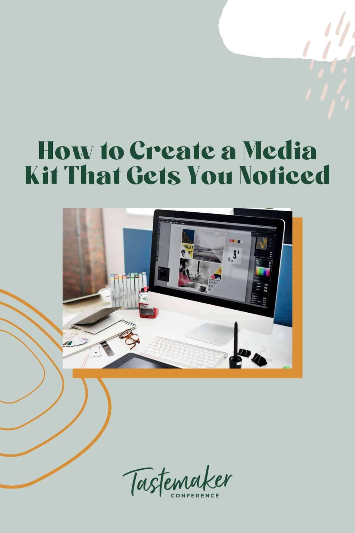 How to Create a Media Kit That Gets You Noticed