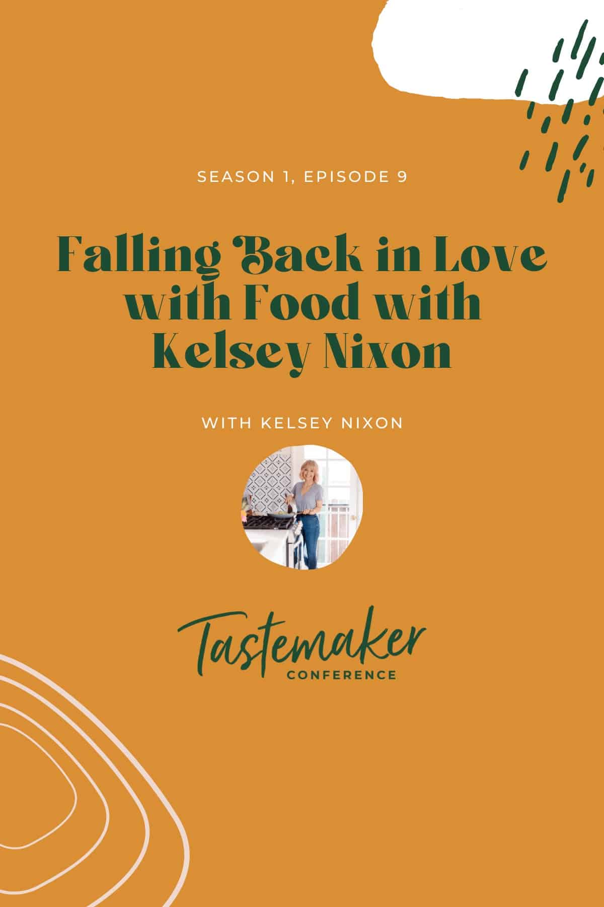 Season 1, Episode 9: Falling Back in Love with Food with Kelsey Nixon