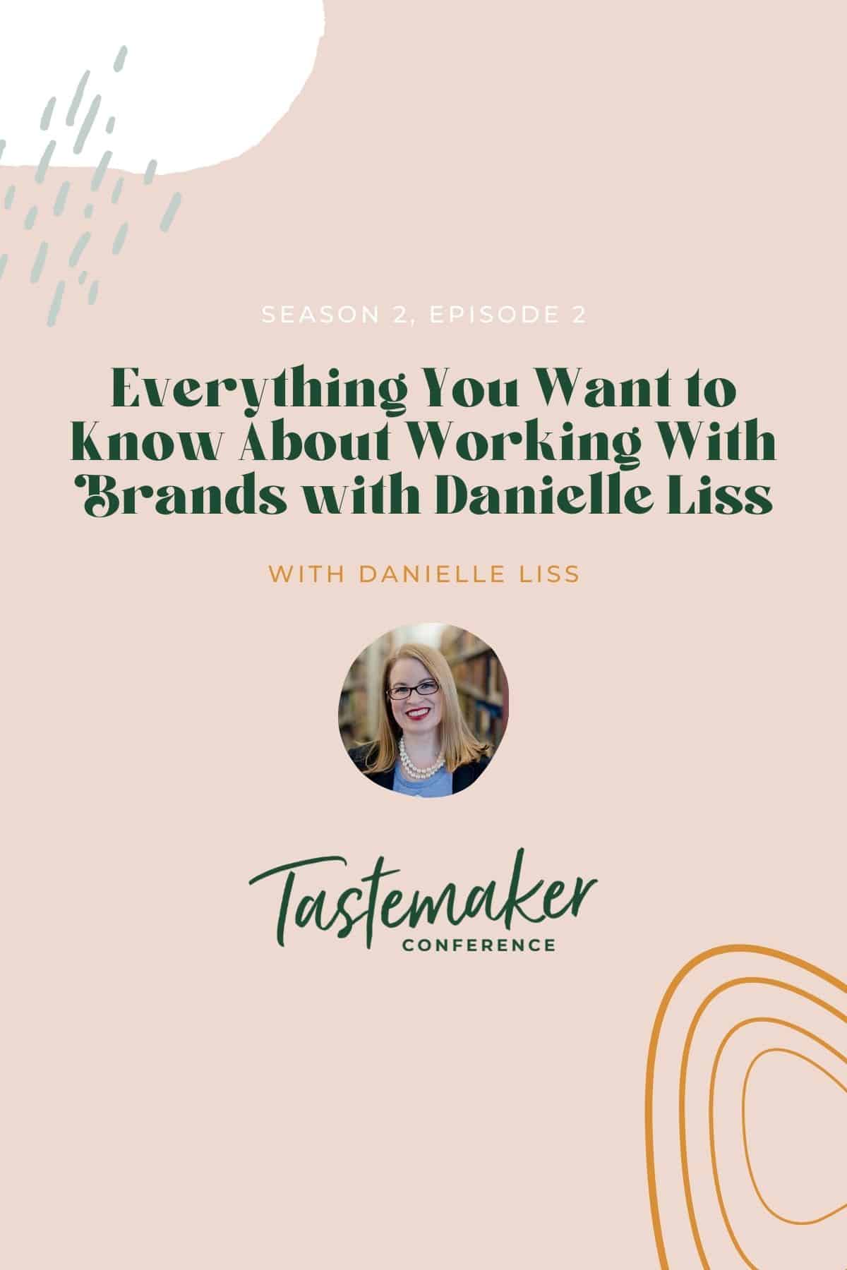 Season 2, Episode 2: Everything You Want to Know About Working With Brands with Danielle Liss