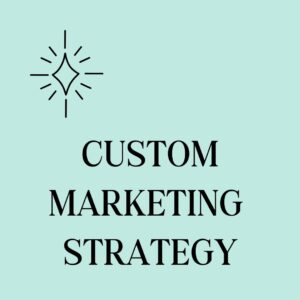 A graphic with a light mint green background featuring a minimalist starburst icon and bold black text reading 'CUSTOM MARKETING STRATEGY.